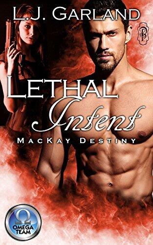 Lethal Intent: An Omega Team/MacKay Destiny Crossover Novella