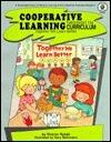 Cooperative Learning Throughout the Curriculum: Together We Learn Better