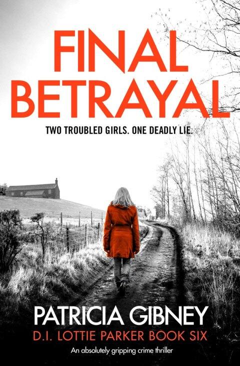 Final Betrayal: An Addictive Crime Thriller