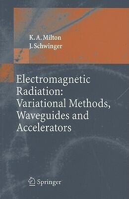 Electromagnetic Radiation: Variational Methods, Waveguides and Accelerators