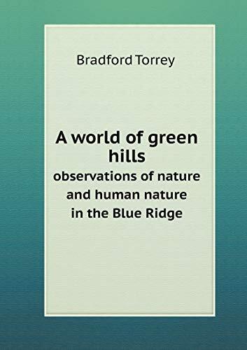 A world of green hills observations of nature and human nature in the Blue Ridge
