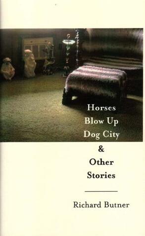 Horses Blow Up Dog City & Other Stories