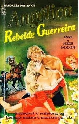 Angélica, Rebelde Guerreira (Angélica, Marquesa dos Anjos, #9)