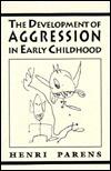 The Development of Aggression in Early Childhood