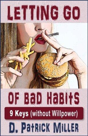 Letting Go of Bad Habits: 9 Keys