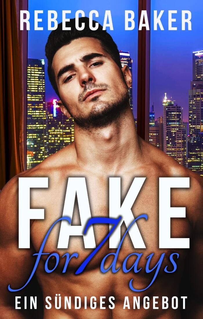 Fake for 7 Days: Ein sündiges Angebot