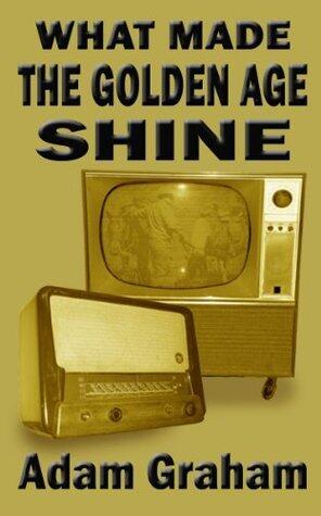 What Made the Golden Age Shine