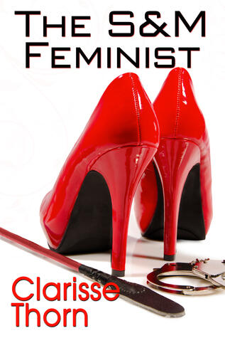 The S Feminist: Best of Clarisse Thorn