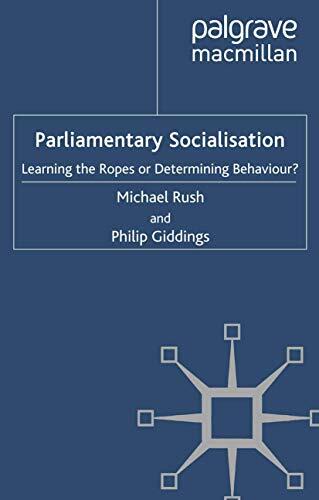 Parliamentary Socialisation: Learning the Ropes or Determining Behaviour