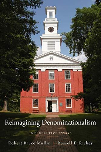 Reimagining Denominationalism: Interpretive Essays