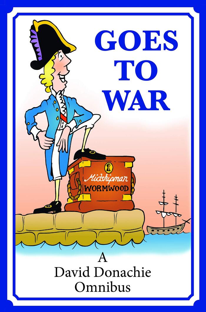 Goes to War: A David Donachie Omnibus