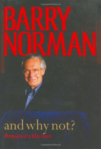 And Why Not?: Memoirs of a Film Lover