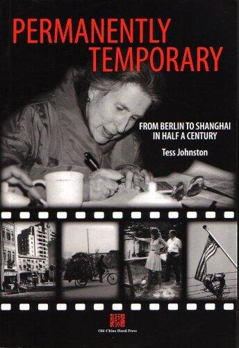Permanently Temporary , From Berlin to Shanghai in half a Century