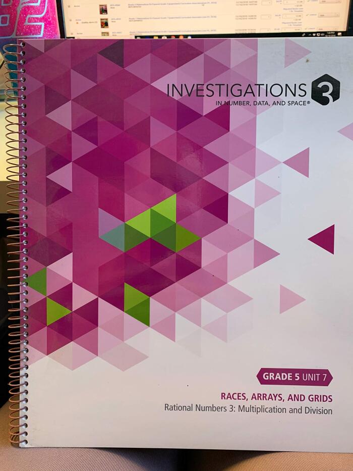Investigations 3 in Number, Data and Space Grade 5 Unit 7 Races, Arrays and Grids Rational Numbers 3:Multiplication and Division