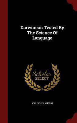 Darwinism Tested by the Science of Language