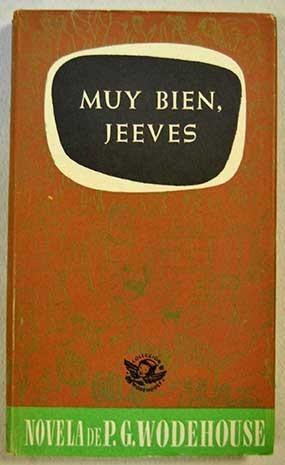 ¡Muy bien, Jeeves!