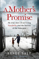 A Mother's Promise: My True Story of Surviving Auschwitz and the Horrors of the Holocaust, the Sunday Times Bestseller