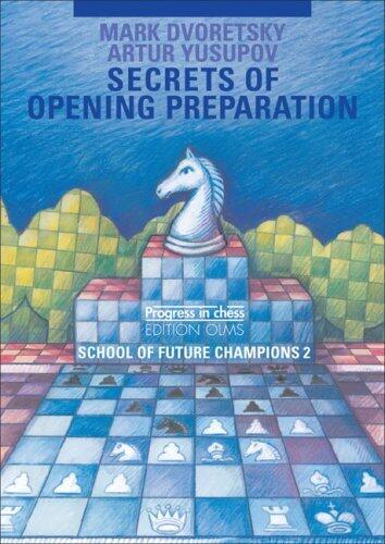 Secrets of Opening Preparation: School of Future Champions Vol. 2