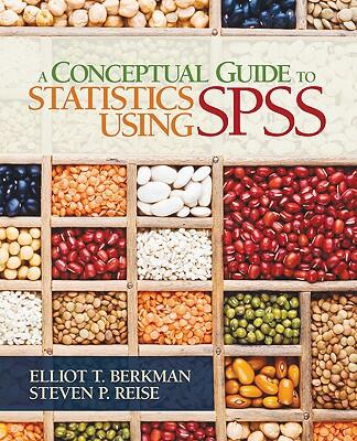 A Conceptual Guide To Statistics Using SPSS