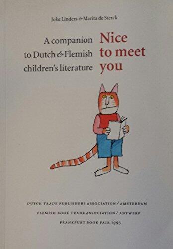 Nice to Meet You: A Companion to Dutch & Flemish Children's Literature