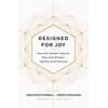 Designed for Joy: How the Gospel Impacts Men and Women, Identity and Practice