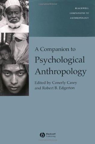 A Companion to Psychological Anthropology: Modernity and Psychocultural Change