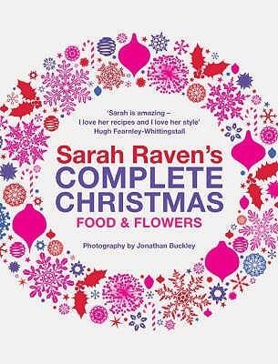 Sarah Raven's Complete Christmas: Food and Flowers