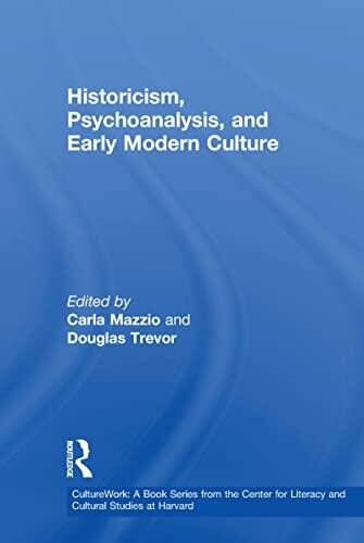 Historicism, Psychoanalysis, and Early Modern Culture