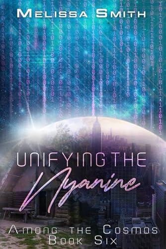 Unifying the Nyanine: Among the Cosmos book 6