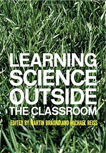 Learning Science Outside the Classroom by Martin Braund (Editor), Michael Reiss (Editor) (15-Jul-2004) Paperback