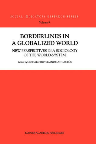 Borderlines in a Globalized World: New Perspectives in a Sociology of the World-System