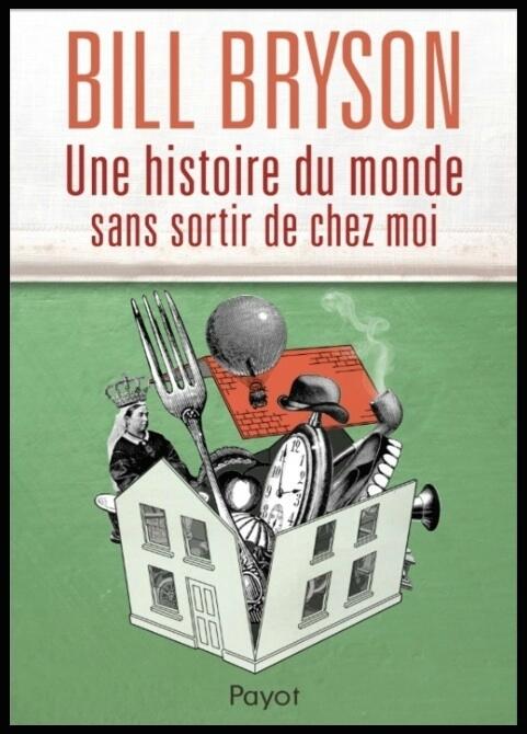 Une histoire du monde sans sortir de chez moi