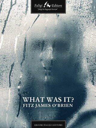 What Was It?