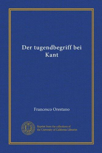 Der tugendbegriff bei Kant (Vol-1)