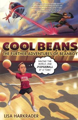 Cool Beans: The Further Adventures Of Beanboy: The Further Adventures of Beanboy