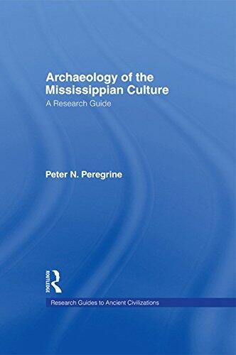 Archaeology of the Mississippian Culture: A Research Guide