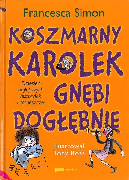 Koszmarny Karolek gnębi dogłębnie