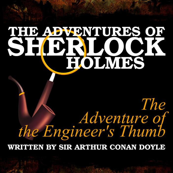 The Adventures of Sherlock Holmes: The Adventure of the Engineer's Thumb