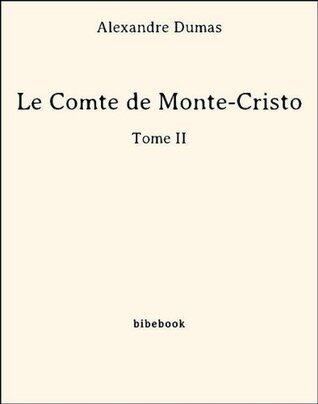 Le Comte de Monte-Cristo - Tome II