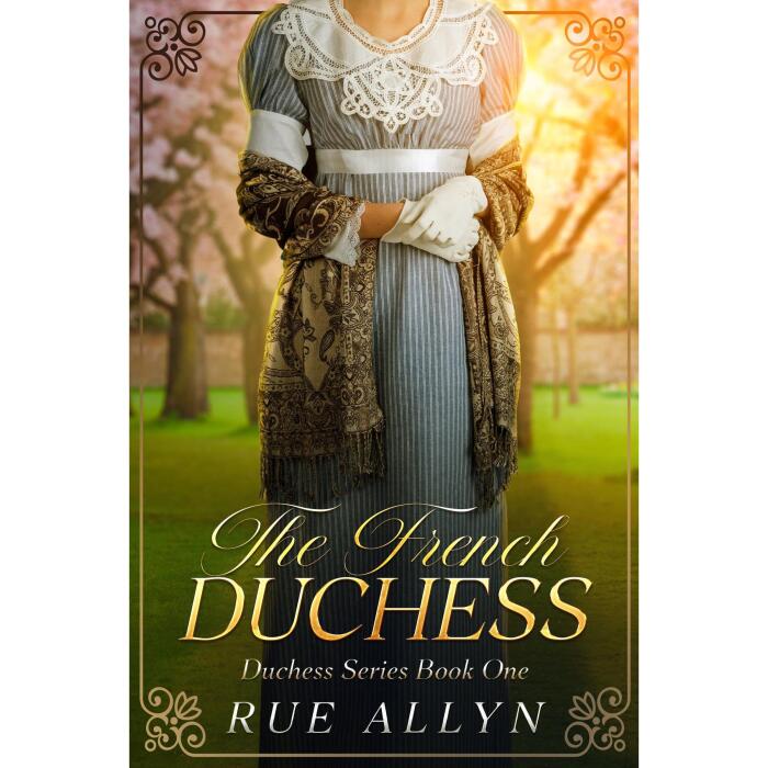The French Duchess: A Regency Era Second Chance Romance