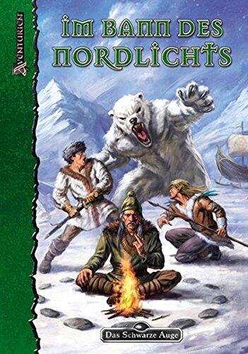 Im Bann des Nordlichts: der Hohe Norden Aventuriens; eine DSA-Spielhilfe