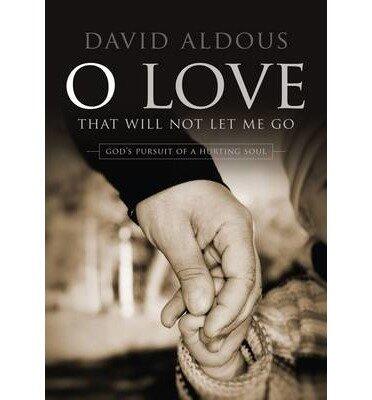 O Love That Will Not Let Me Go