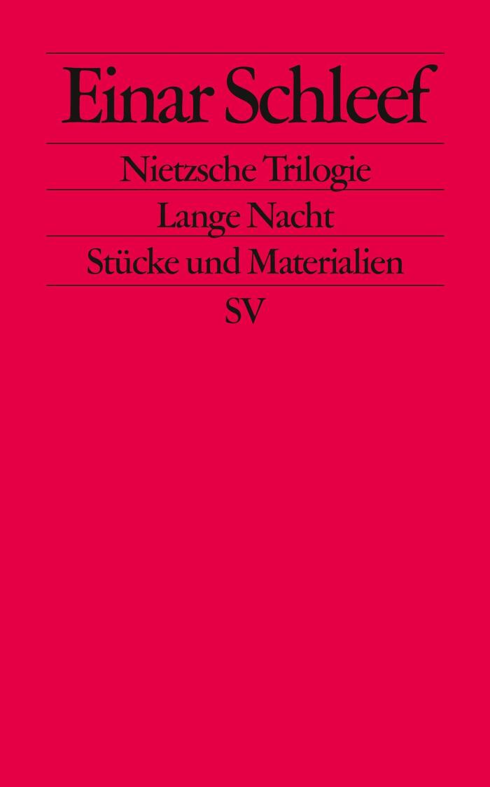 Nietzsche-Trilogie. Lange Nacht. Stücke und Materialien.