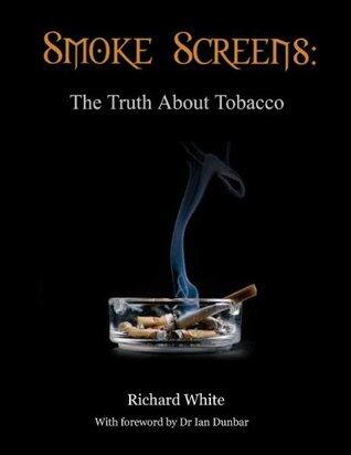 Smoke Screens: The Truth About Tobacco