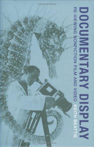 Documentary Display: Re-viewing Nonfiction Film and Video