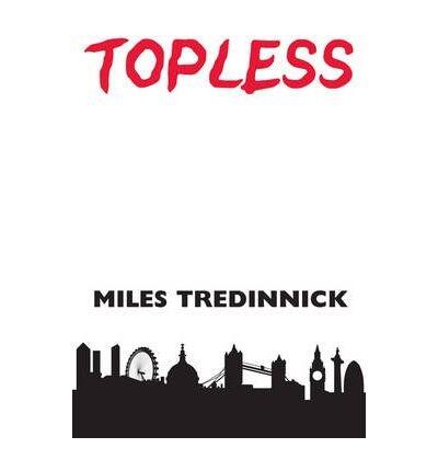 Topless (Miles Tredinnick)