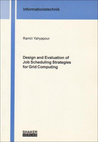Design and Evaluation of Job Scheduling Strategies for Grid Computing