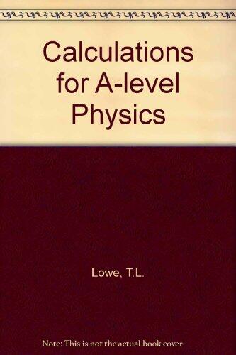 Calculations for A-Level Physics
