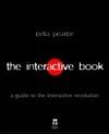 The Interactive Book: A Guide to the Interactive Revolution