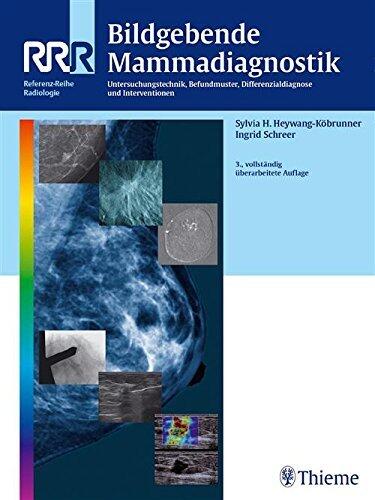 Bildgebende Mammadiagnostik: Untersuchungstechnik, Befundmuster, Differenzialdiagnose und Interventionen